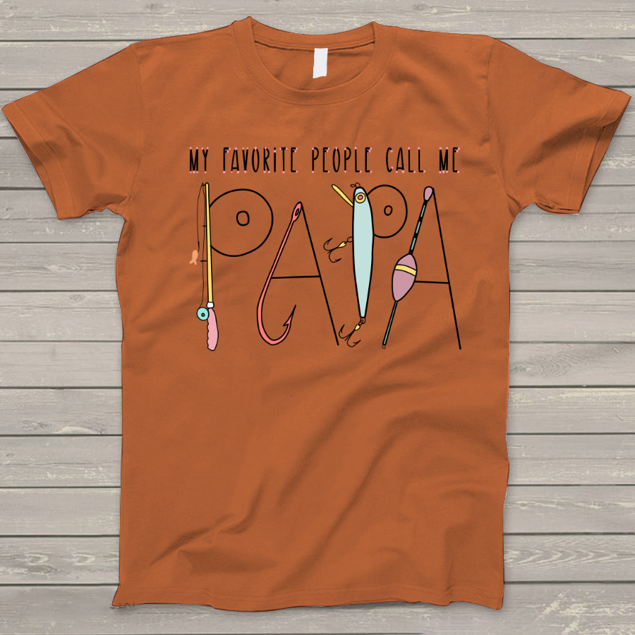 My Favorite People Call Me Papa T-Shirt