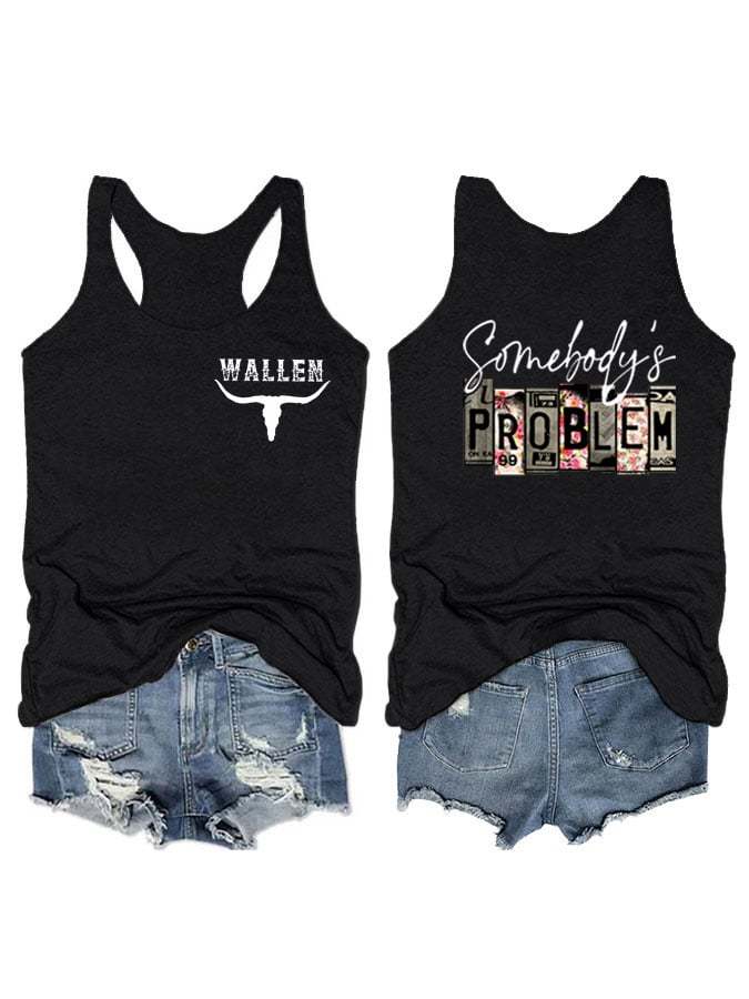 Women's Wallen Somebody's Problem Print Casual Vest Top