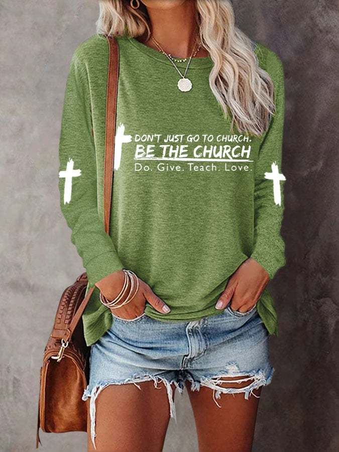 Women's Don’t Just Go To Church Be The Church Print Casual T-Shirt