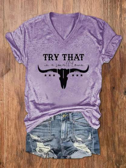 Women's Try That In A Small Town Print V-Neck T-Shirt