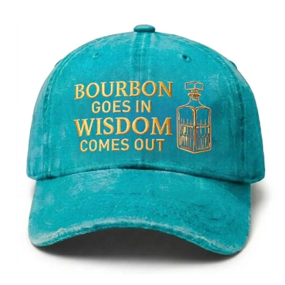 Bourbon Goes In Wisdom Comes Out Embroidered Cap