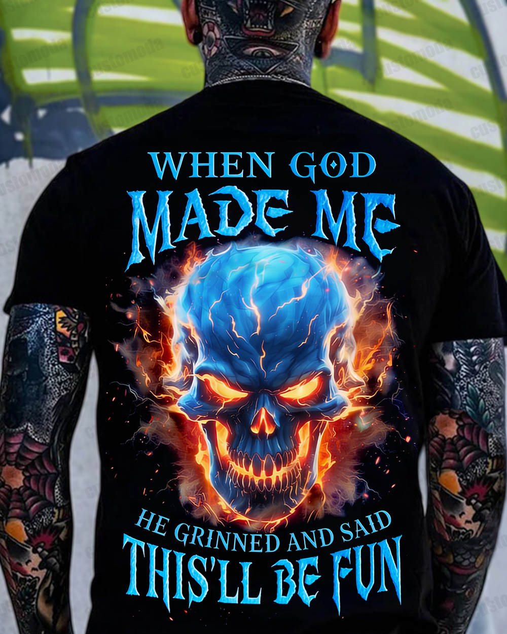 When God Made Me He Grinned And Said This'll Be Fun Custom Year Sweatshirt/T-shirt/Hoodie