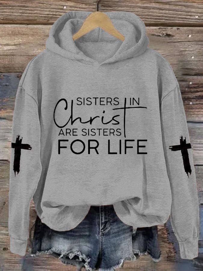 Women's A Sister in Christ Is A Sister For Life Faith Over Fear Cross Casual Hoodie