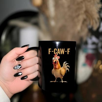 🔥F-Caw-F Funny Chicken Mug🐔😆
