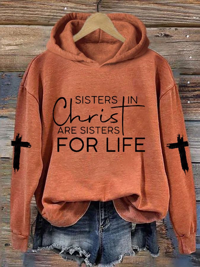 Women's A Sister in Christ Is A Sister For Life Faith Over Fear Cross Casual Hoodie