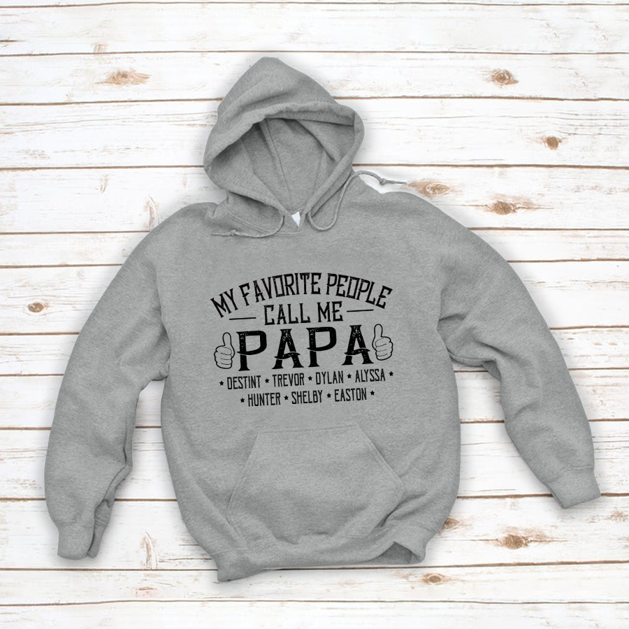 My Favorite People Call me Papa With Kids Hoodie