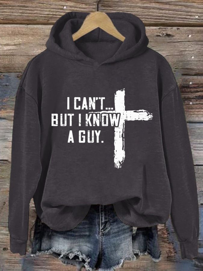 Women's Casual I Can'T But I Know A Guy Printed Long Sleeve Sweatshirt