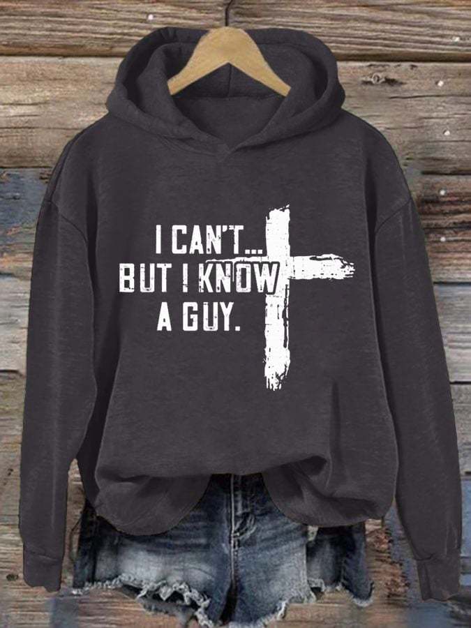 Women's Casual I Can'T But I Know A Guy Printed Long Sleeve Sweatshirt