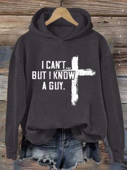 Women's Casual I Can'T But I Know A Guy Printed Long Sleeve Sweatshirt