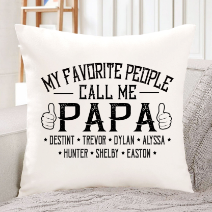 My Favorite People Call me Papa With Kids Indoor Pillow