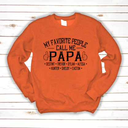 My Favorite People Call me Papa With Kids Sweatshirt