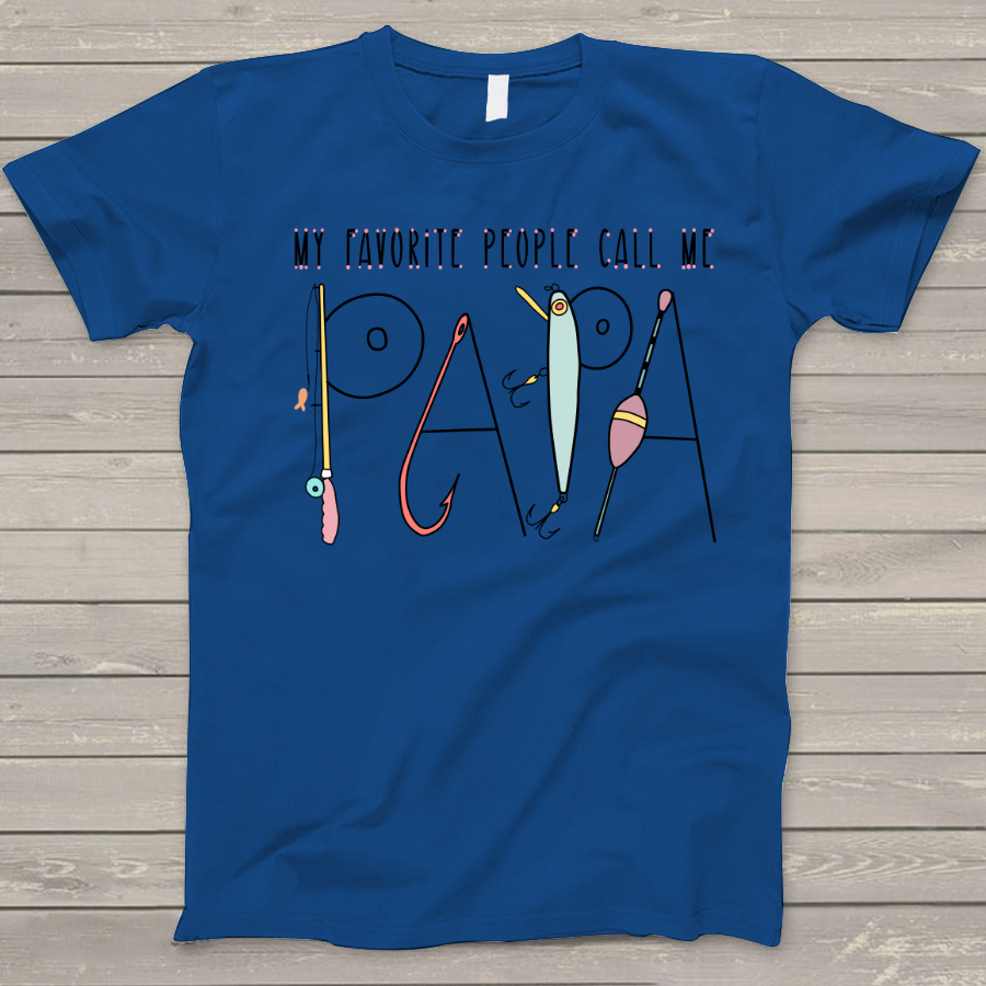 My Favorite People Call Me Papa T-Shirt