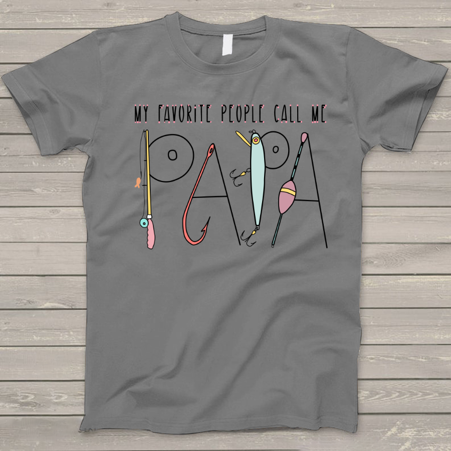 My Favorite People Call Me Papa T-Shirt