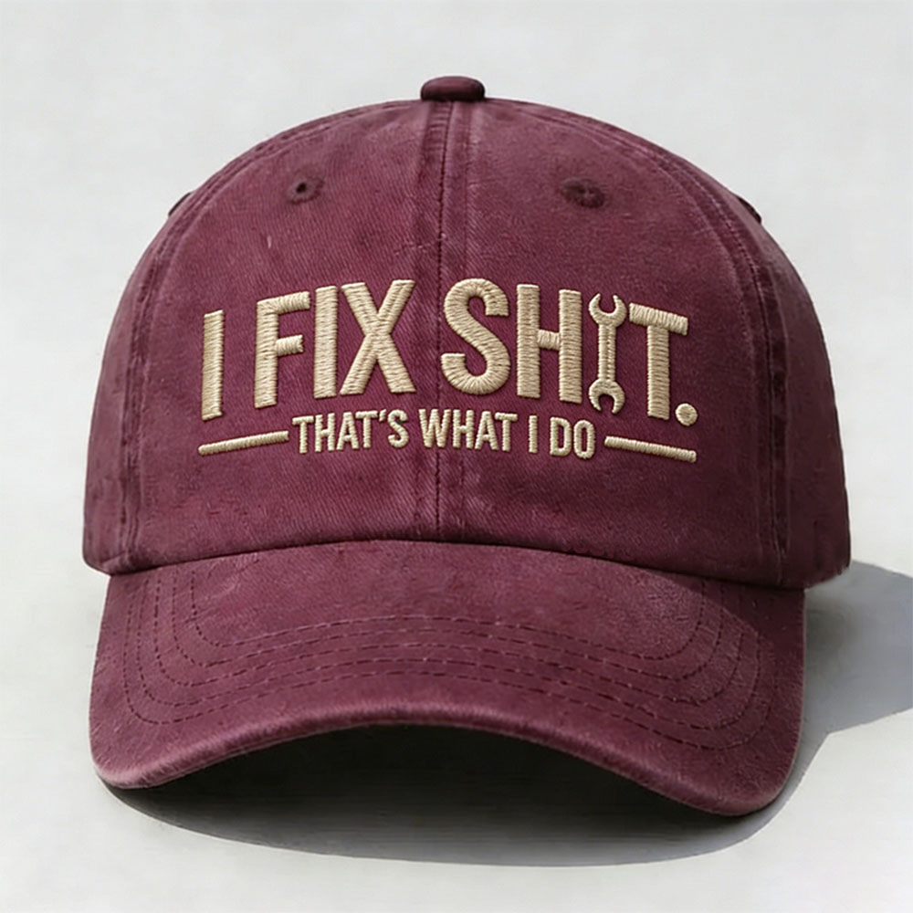 I Fix Sh*t That's What I Do Vintage Cap