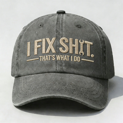 I Fix Sh*t That's What I Do Vintage Cap