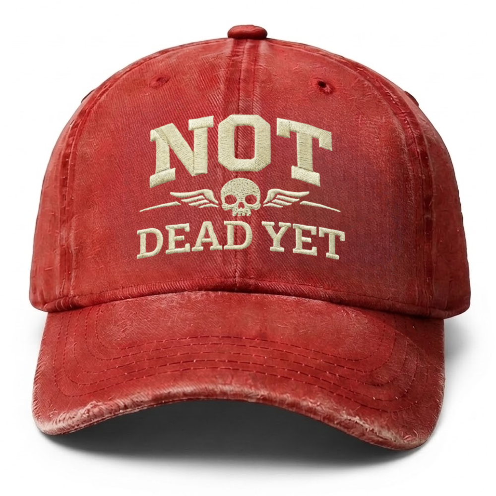 Vintage Wash "Not Dead Yet" Embroidered Cap
