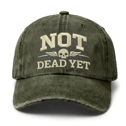 Vintage Wash "Not Dead Yet" Embroidered Cap