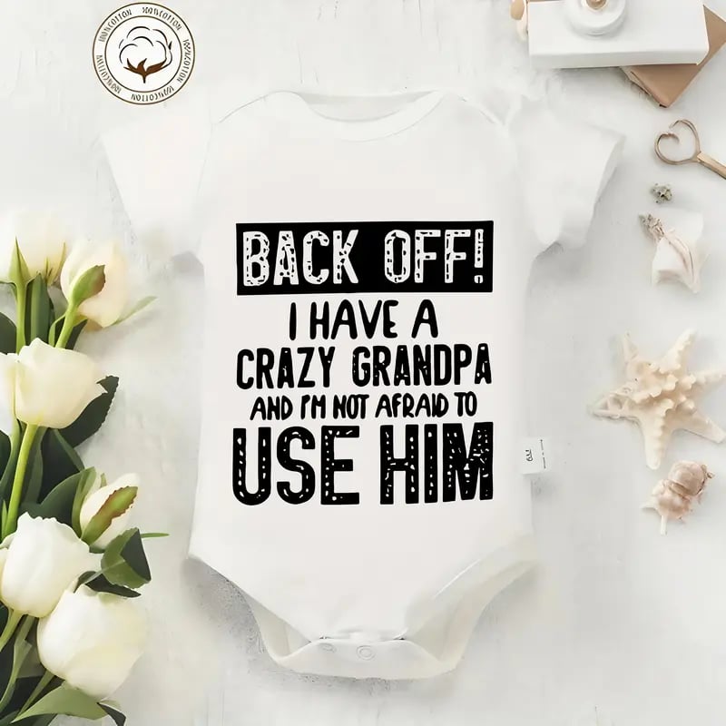 🔥Hot Sale 50% off🌟👶 "Back Off! I Have a Crazy Grandpa" Cute Cotton Baby Bodysuit