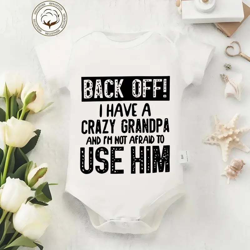 🔥Hot Sale 50% off🌟👶 "Back Off! I Have a Crazy Grandpa" Cute Cotton Baby Bodysuit