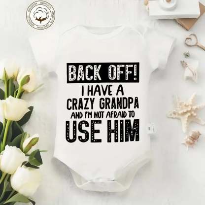 🔥Hot Sale 50% off🌟👶 "Back Off! I Have a Crazy Grandpa" Cute Cotton Baby Bodysuit