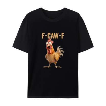 🔥Last Day 50% OFF🐦‍⬛Funny F-Caw-F Chicken T-Shirt