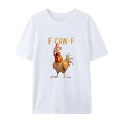 🔥Last Day 50% OFF🐦‍⬛Funny F-Caw-F Chicken T-Shirt