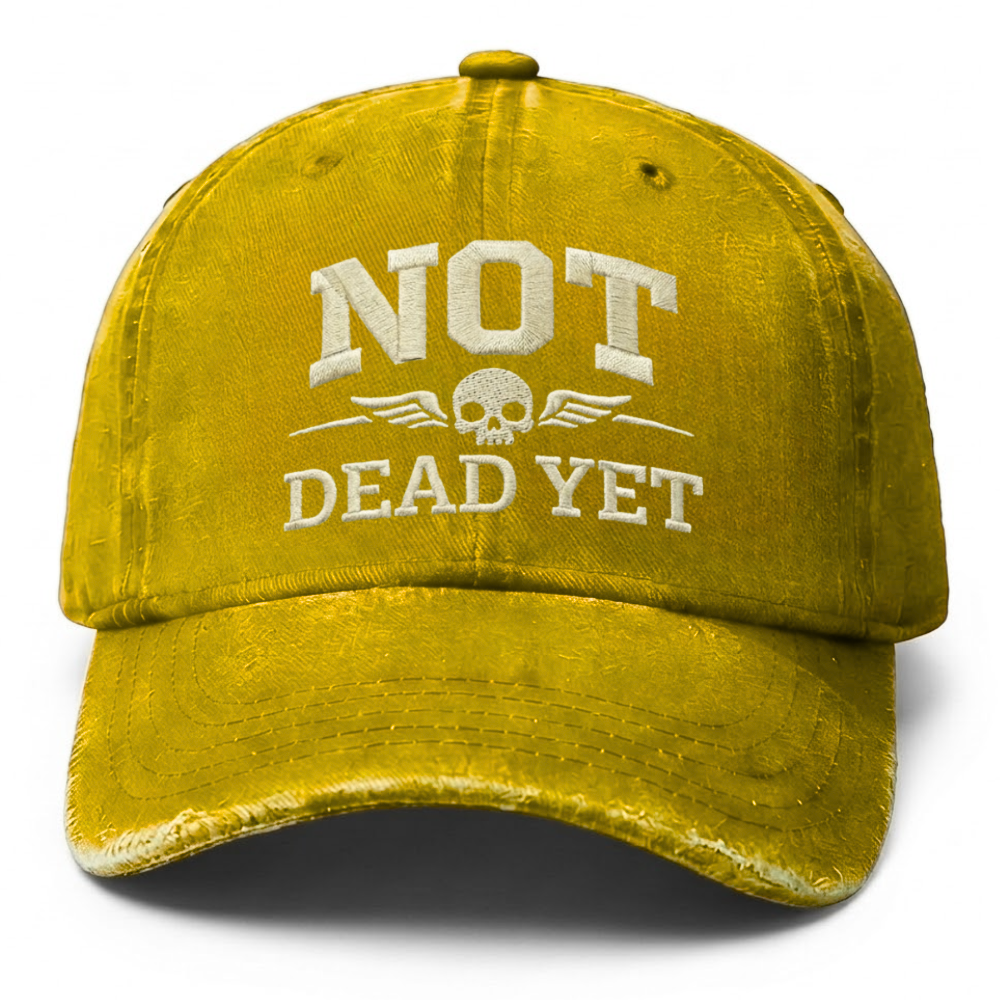 Vintage Wash "Not Dead Yet" Embroidered Cap