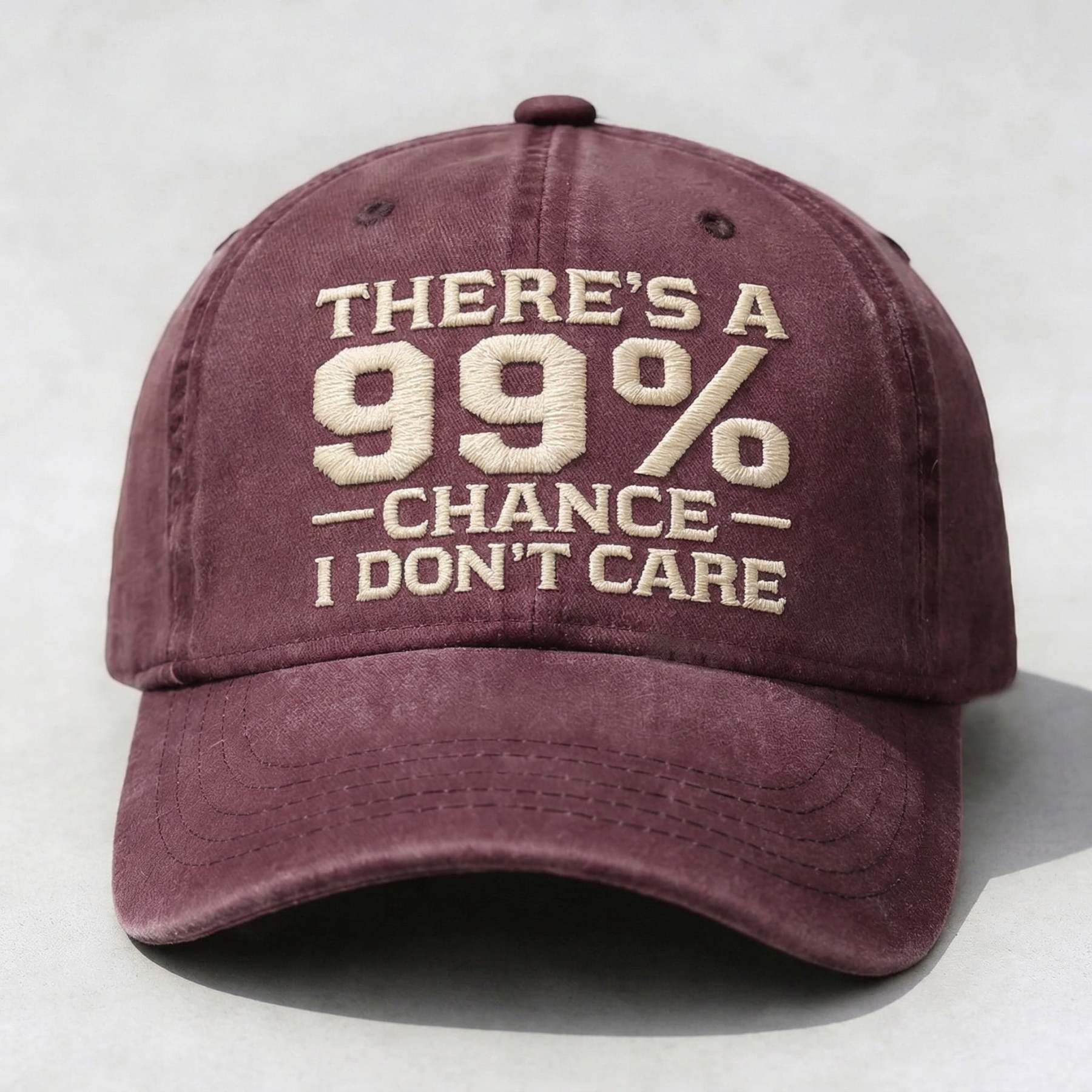 THERE'S A 99% CHANCE I DON'T CARE Embroidered Cap