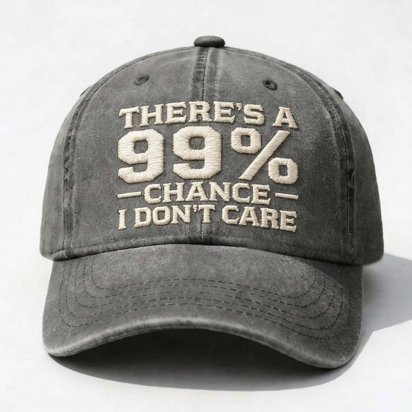 THERE'S A 99% CHANCE I DON'T CARE Embroidered Cap