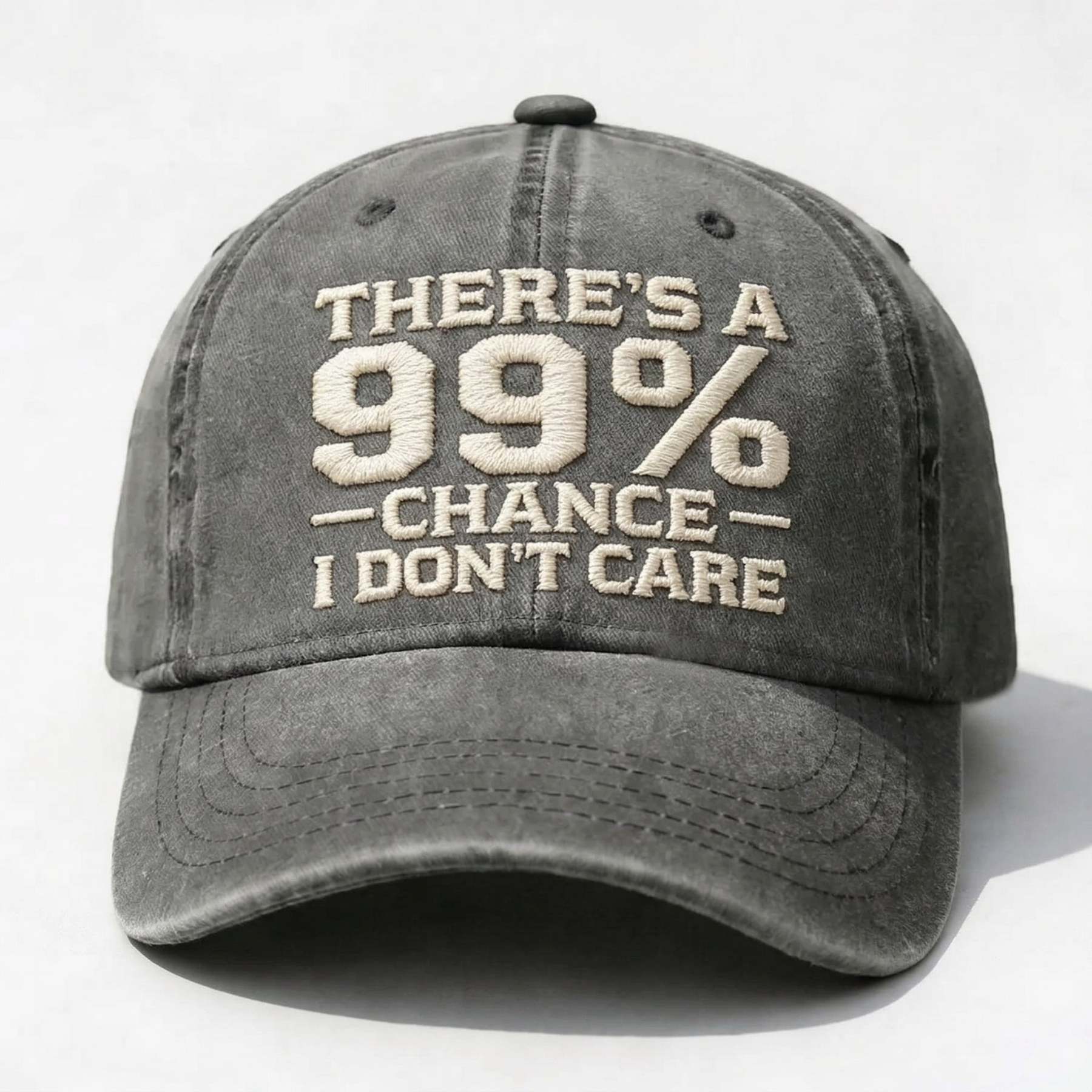 THERE'S A 99% CHANCE I DON'T CARE Embroidered Cap