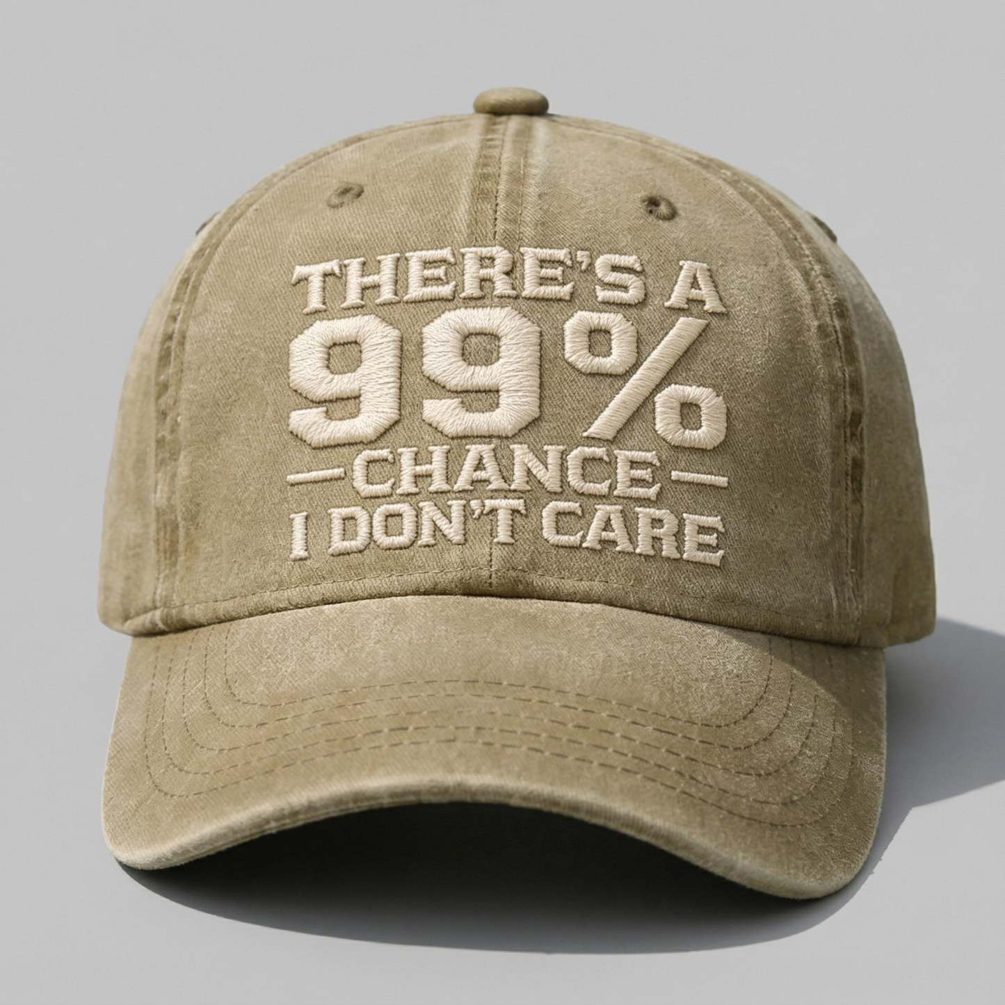 THERE'S A 99% CHANCE I DON'T CARE Embroidered Cap