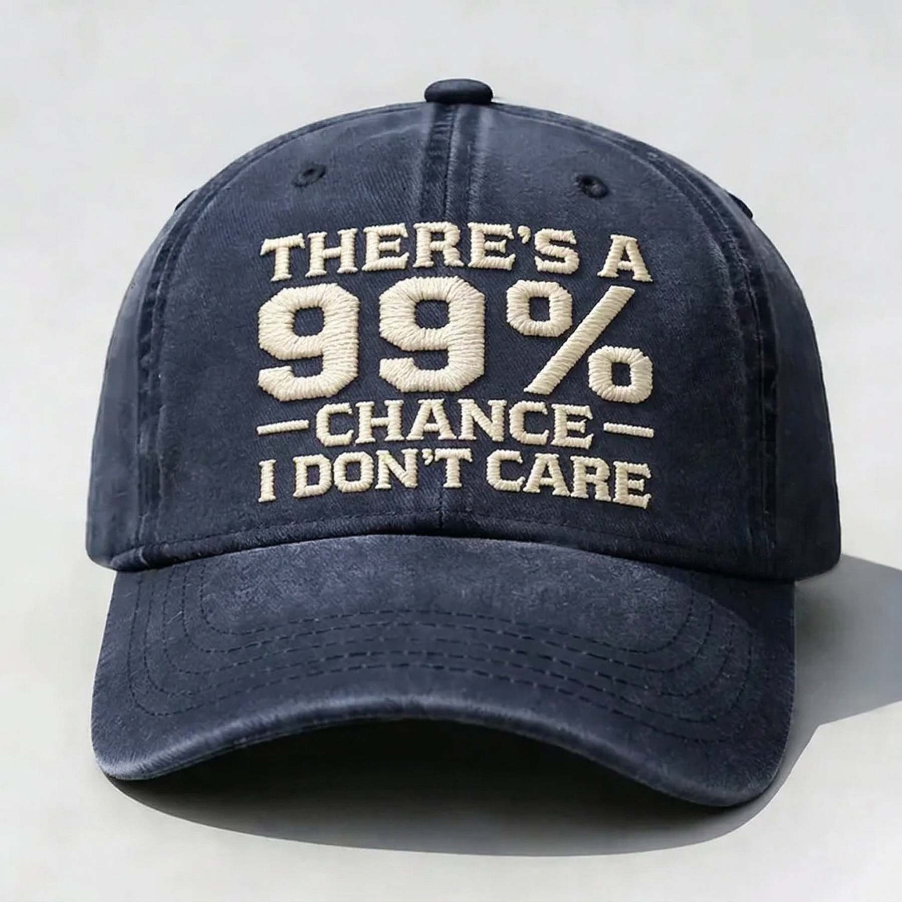 THERE'S A 99% CHANCE I DON'T CARE Embroidered Cap