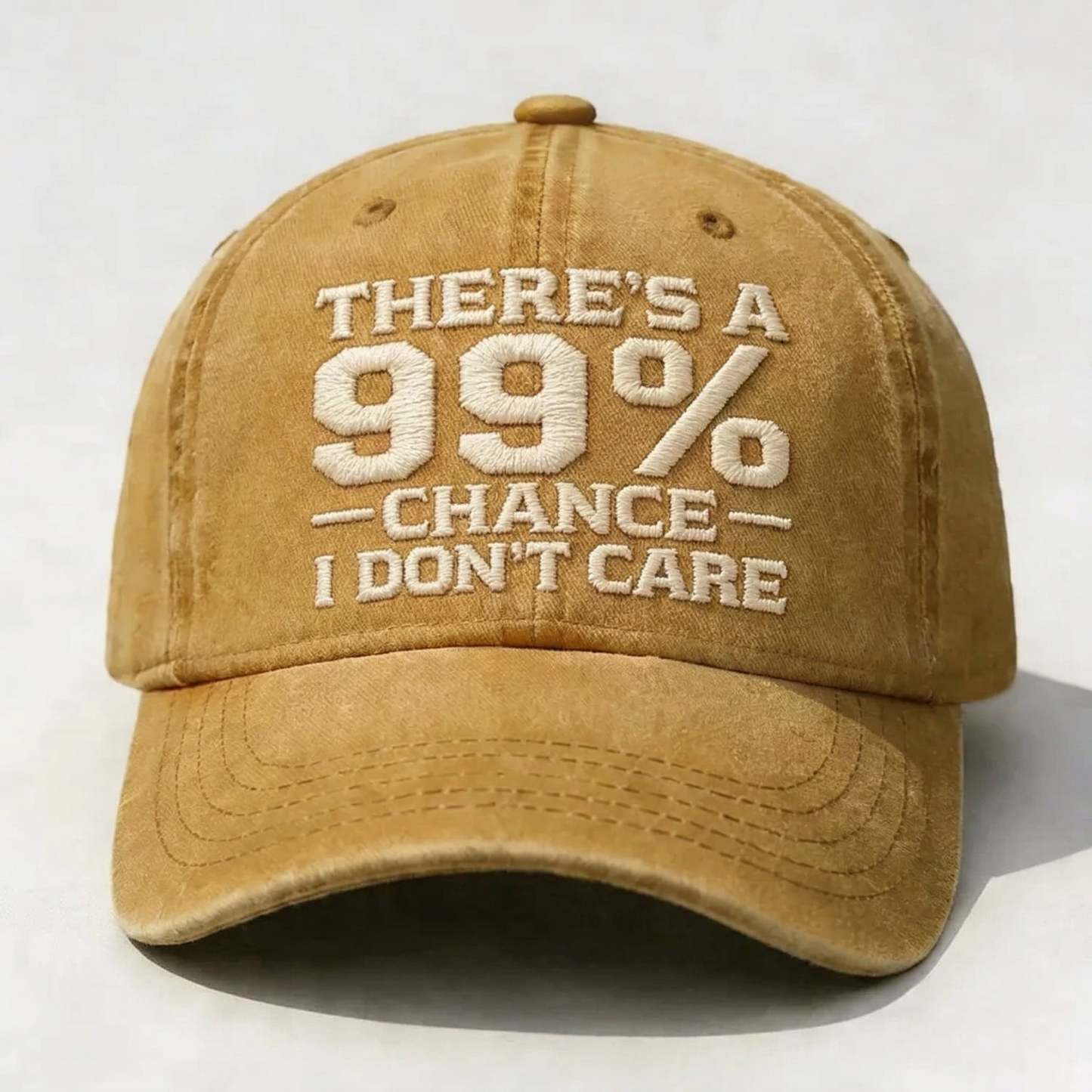 THERE'S A 99% CHANCE I DON'T CARE Embroidered Cap