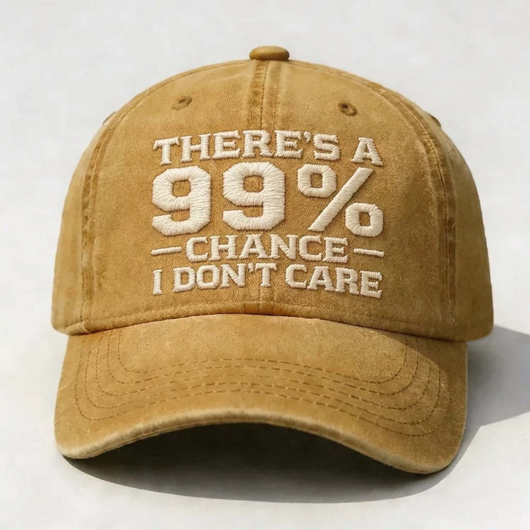 THERE'S A 99% CHANCE I DON'T CARE Embroidered Cap