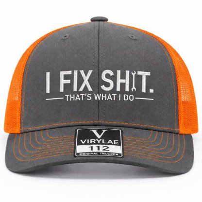 💥LAST DAY 50% OFF-🛠️ I Fix S**t Trucker Hat – Funny Mechanic & Fixer Cap