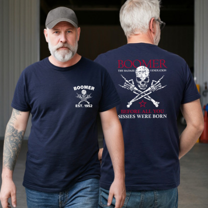 BOOMER Before All You Sissies Were Born T-shirt, Boomer The Badass Generation T-shirt, Unisex Hoodie, Custom Year Of Birth Sweatshirt