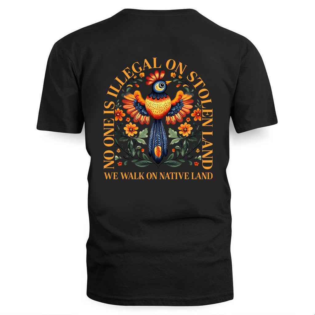 "No One Is Illegal on Stolen Land" - Two sides Unisex T-shirt