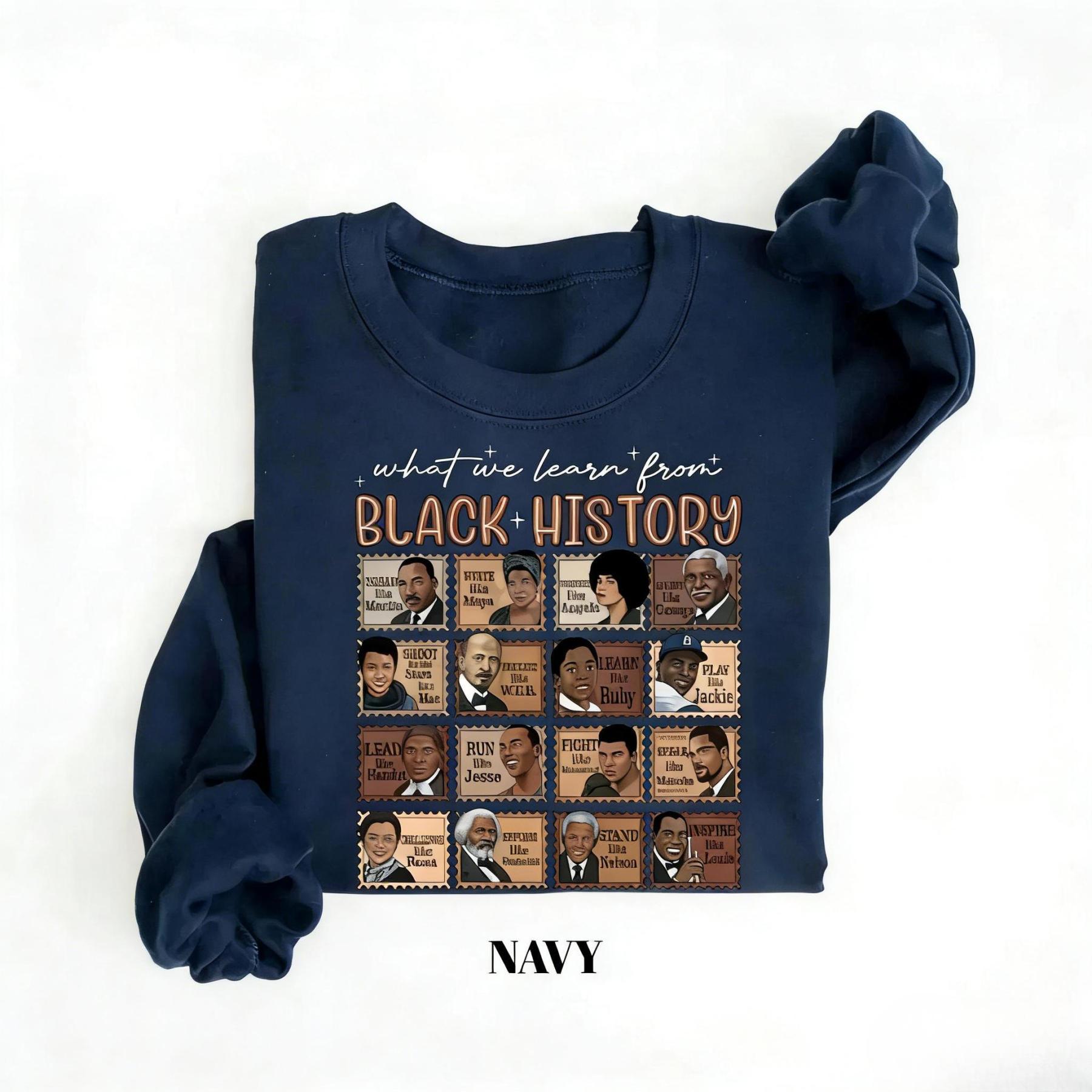 What We Learn From Black History Sweatshirt | Educational Black History Month Crewneck | Social Justice Graphic Shirt | African American Heritage Jumper | Civil Rights Empowerment Pullover | Black Excellence History Tee