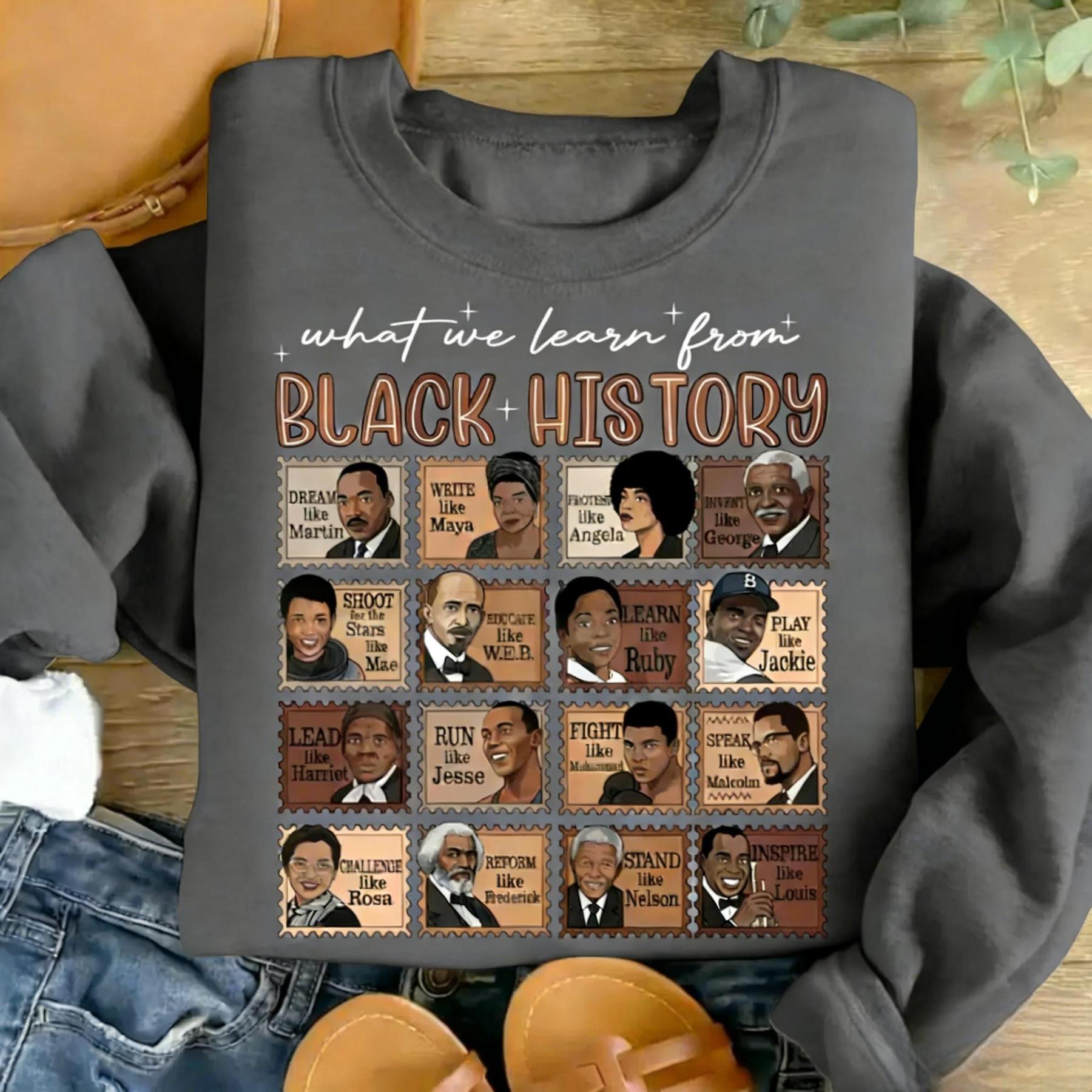 What We Learn From Black History Sweatshirt | Educational Black History Month Crewneck | Social Justice Graphic Shirt | African American Heritage Jumper | Civil Rights Empowerment Pullover | Black Excellence History Tee