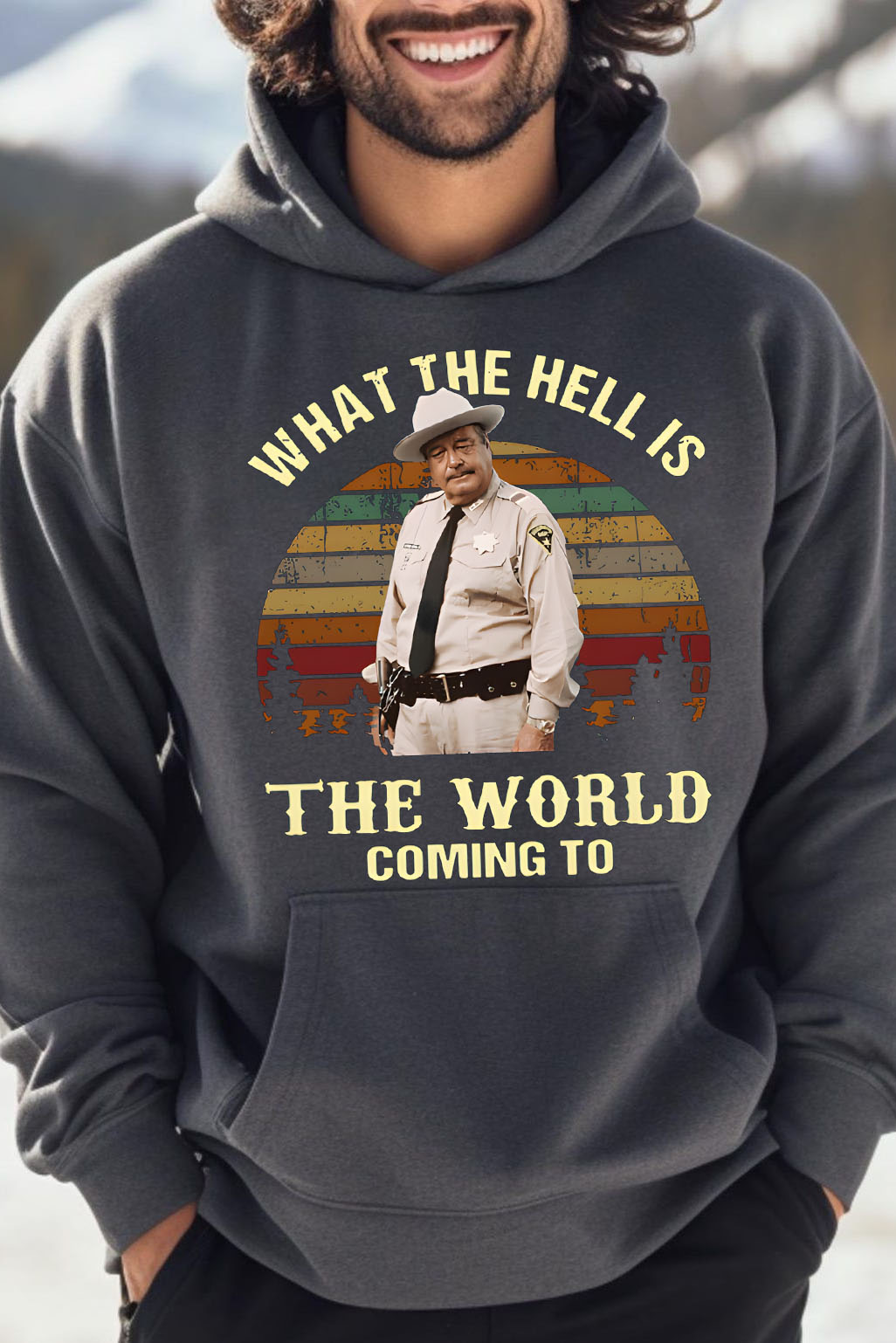 What The Hell Is The World Coming To Shirt, Smokey And The Bandit Movie Hoodie