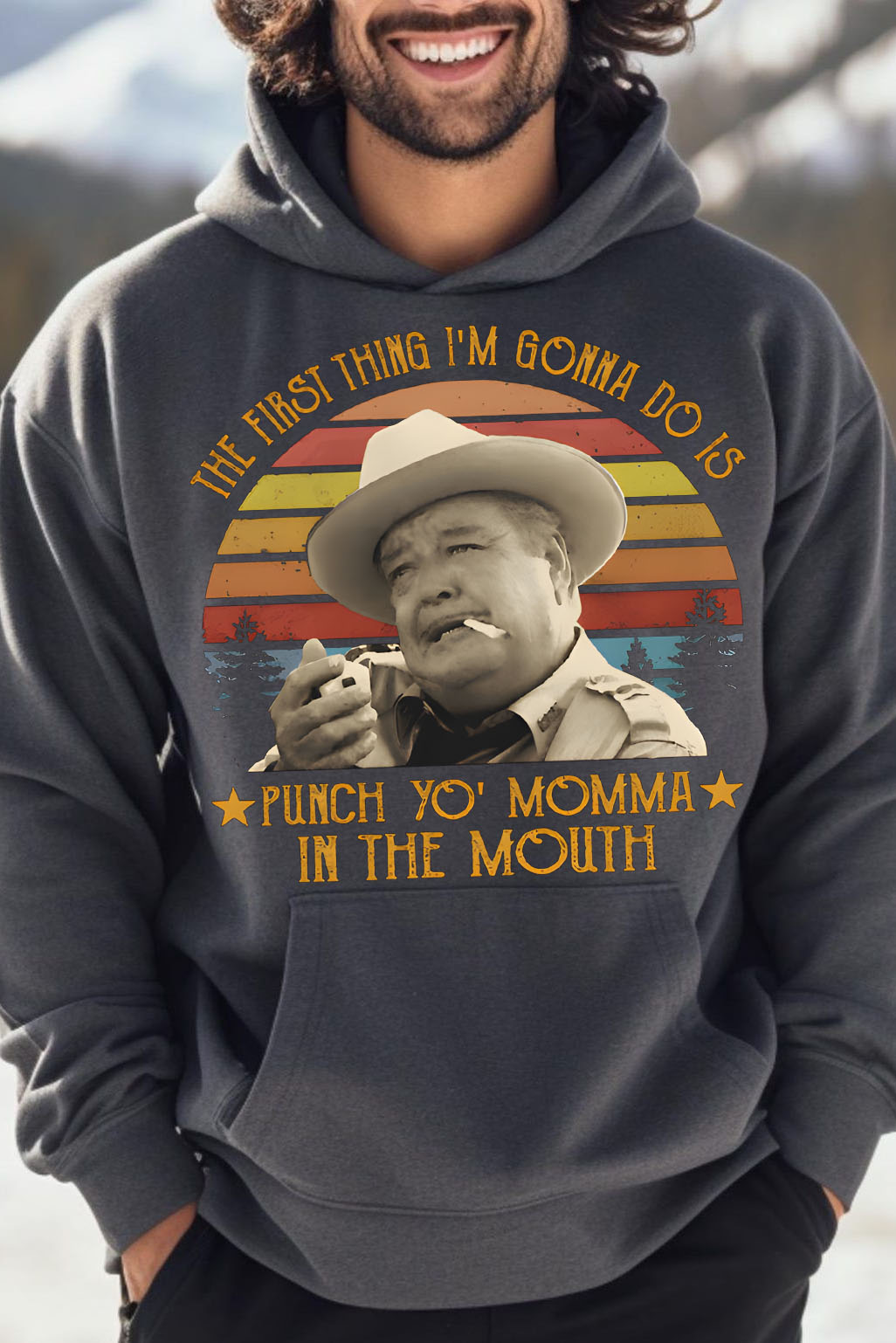 The First Thing I Do Is Shirt, Smokey And The Bandit Movie Hoodie