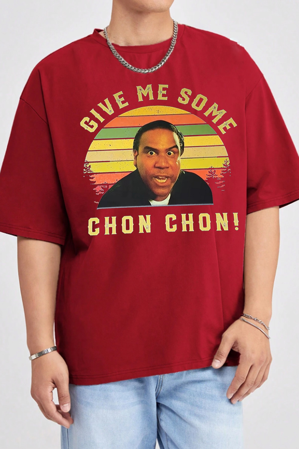 Give me some chon chon  Shirt