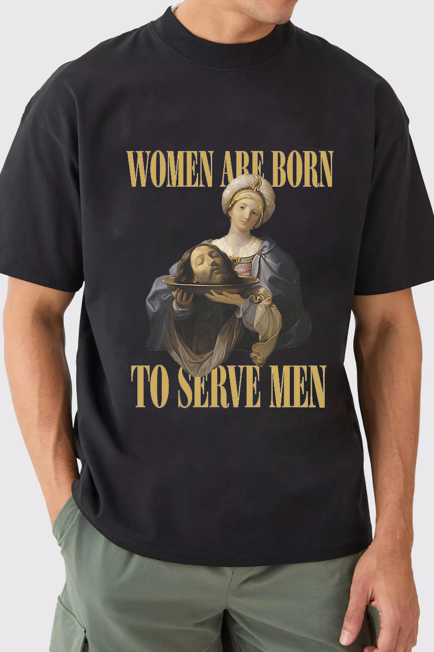 Women Are Born To Serve Men Unisex tshirt-Men