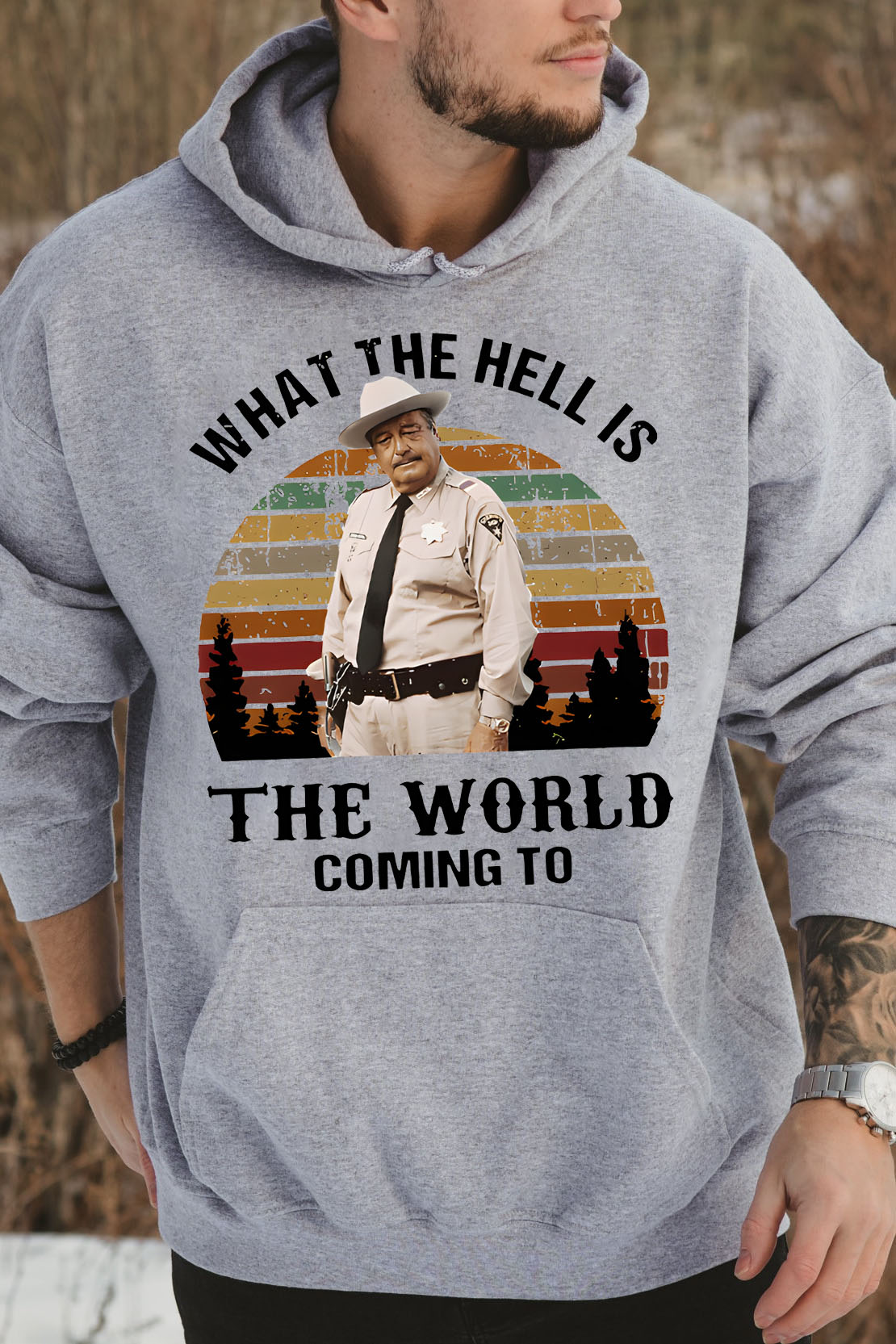 What The Hell Is The World Coming To Shirt, Smokey And The Bandit Movie Hoodie