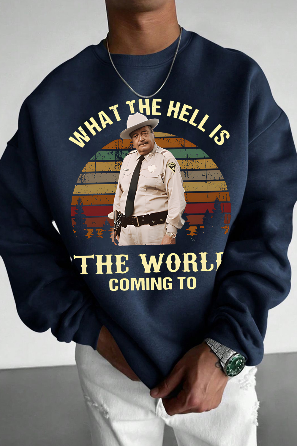 [Copy]What The Hell Is The World Coming To Shirt, Smokey And The Bandit Movie Sweatshirt