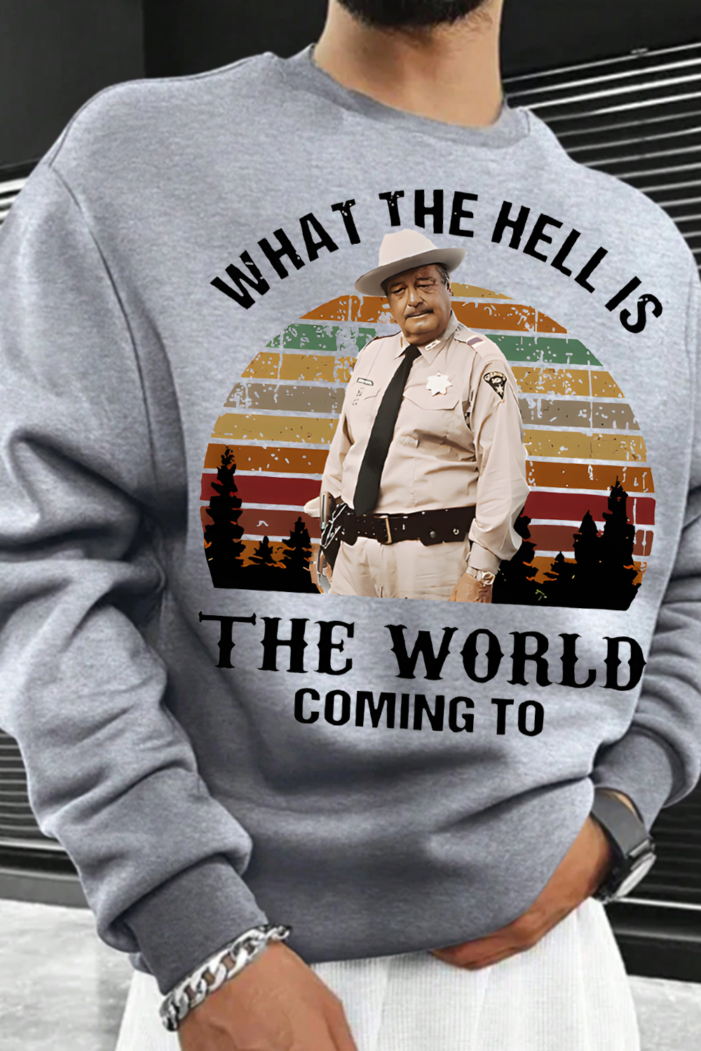 [Copy]What The Hell Is The World Coming To Shirt, Smokey And The Bandit Movie Sweatshirt
