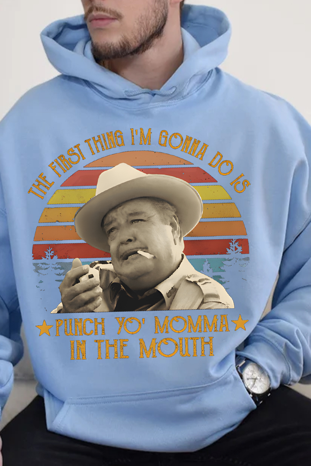 The First Thing I Do Is Shirt, Smokey And The Bandit Movie Hoodie