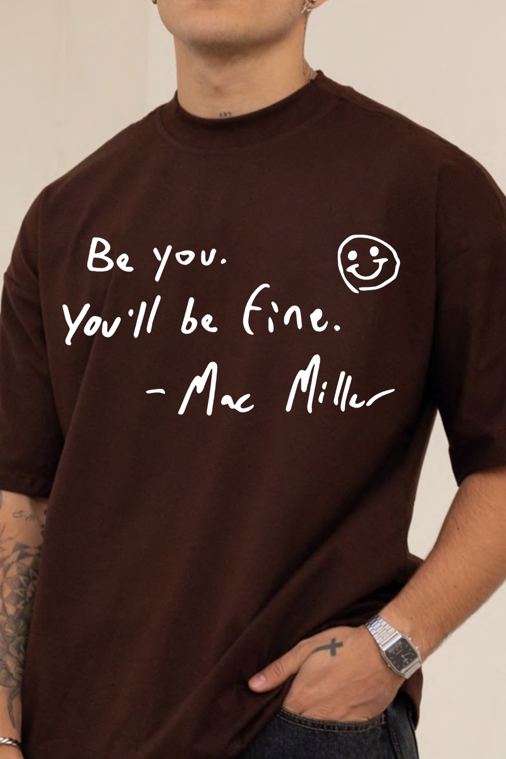 Be yourself. You'll be fine - Mac Miller TEE