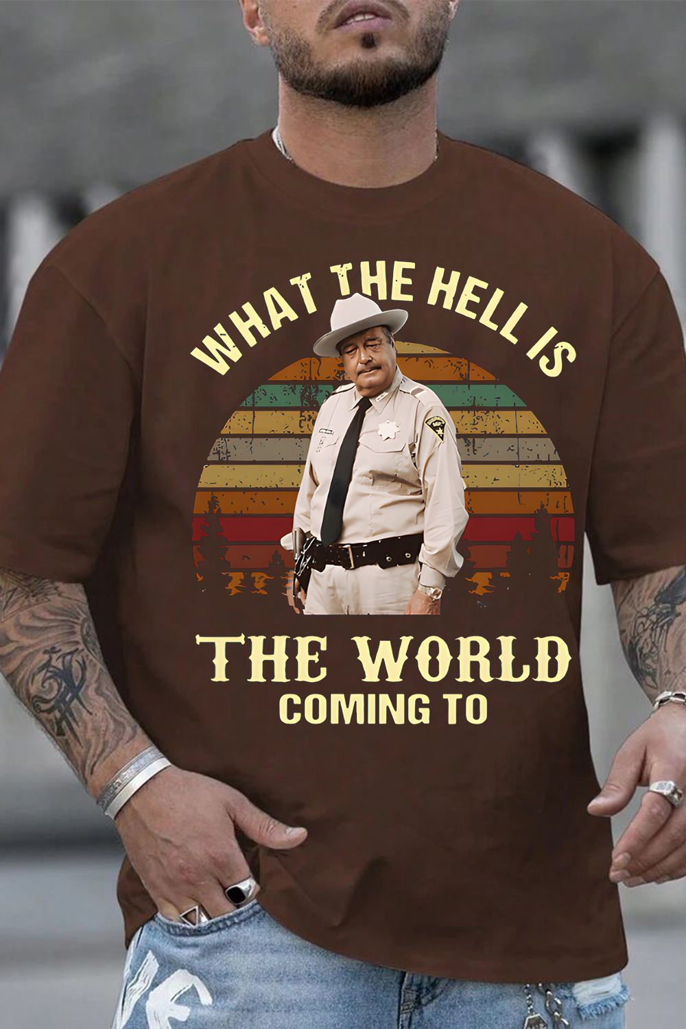 What The Hell Is The World Coming To Shirt, Smokey And The Bandit Movie T-Shirt