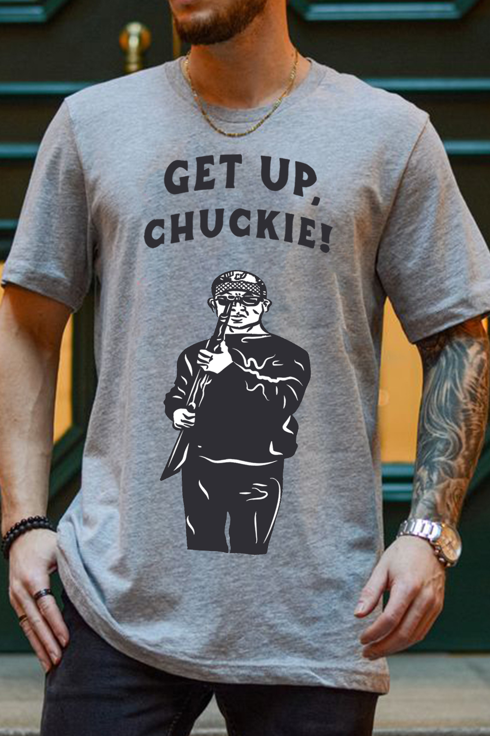 Get up Chucky!! T-shirt